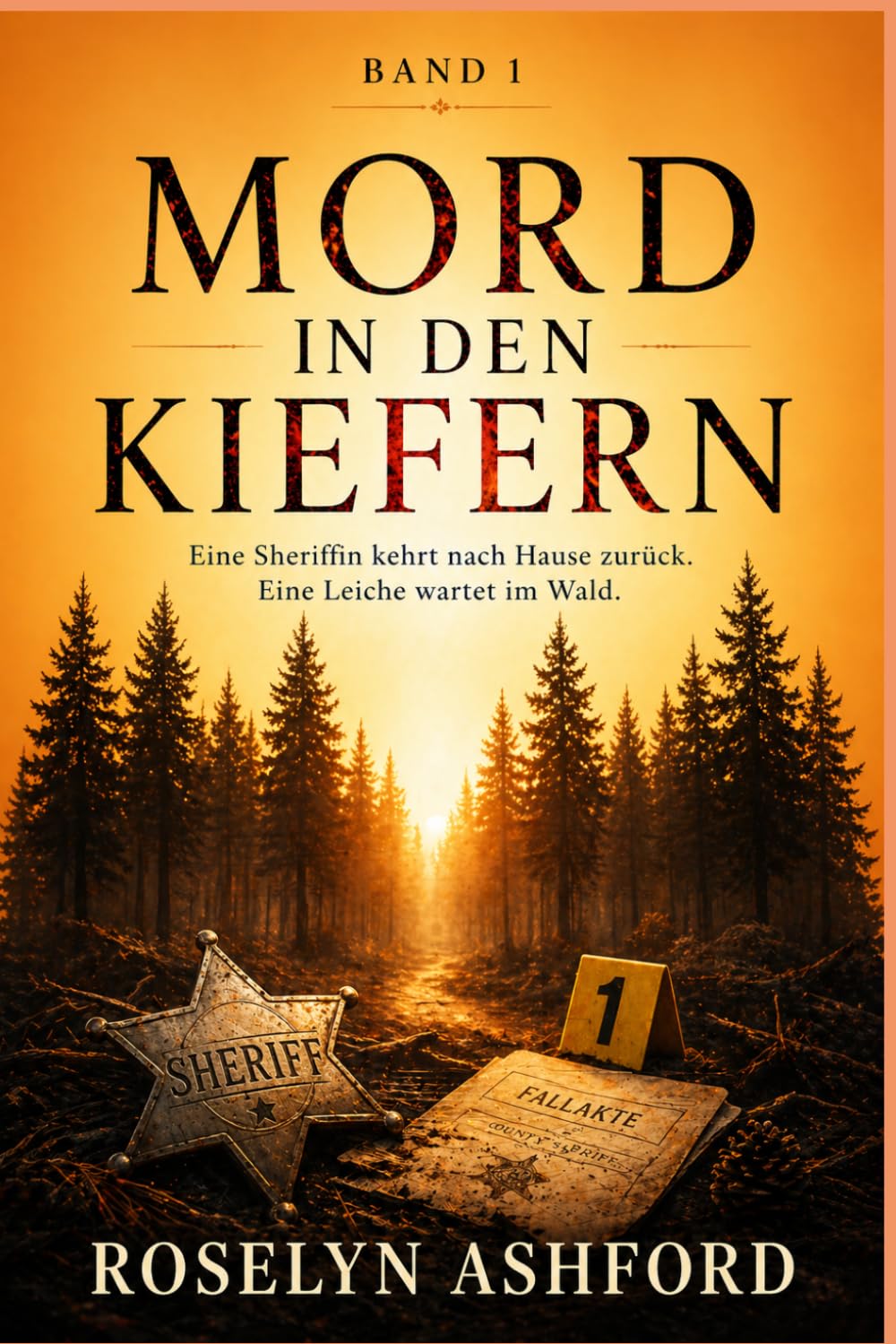 Mord in den Kiefern: Eine Sheriffin kehrt nach Hause zurück. Eine Leiche wartet im Wald. (Die Mercy Ridge Mordmystery-Reihe)