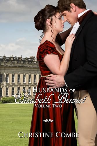 The Husbands of Elizabeth Bennet, Volume Two: A Pride and Prejudice Variation