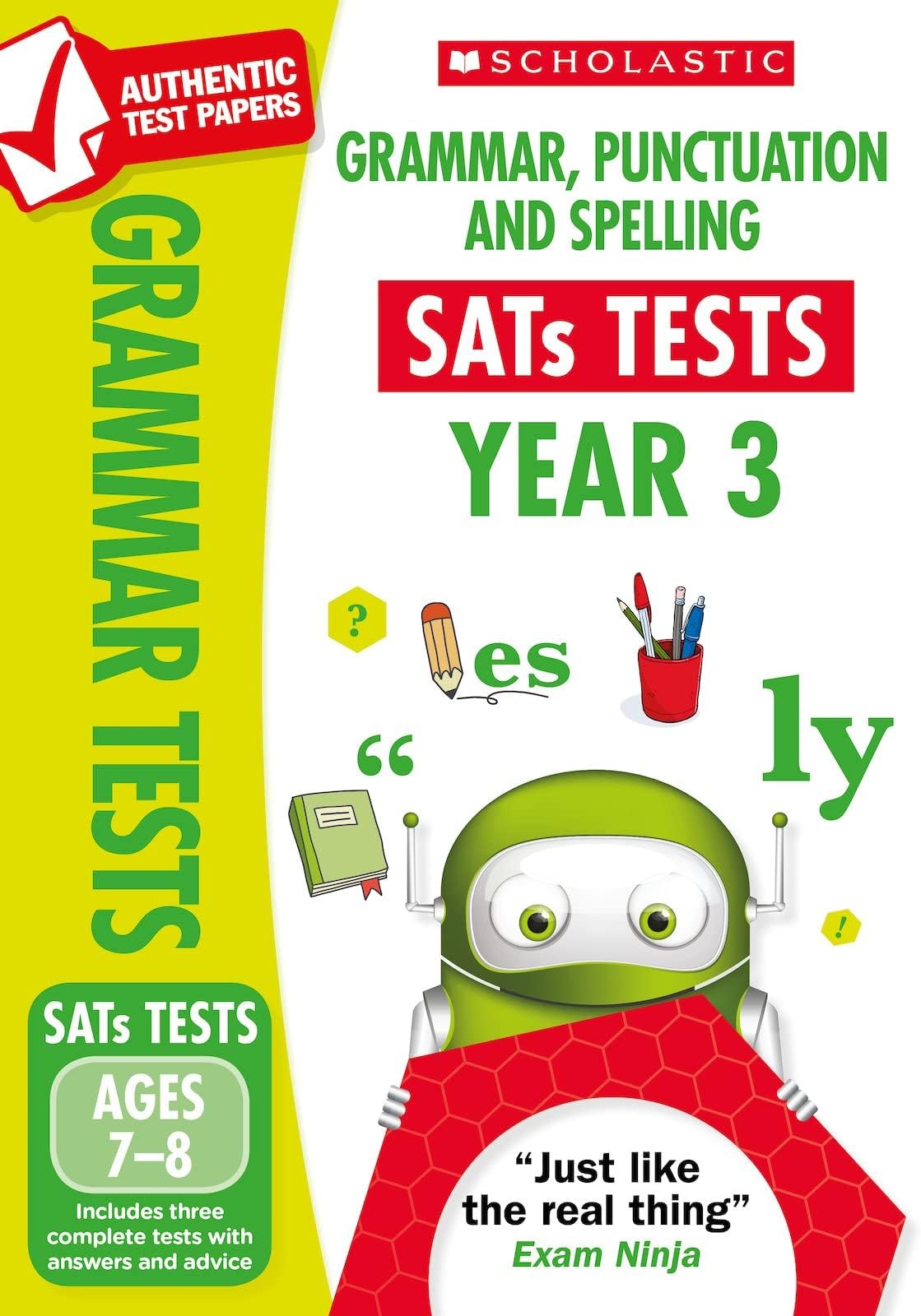 Grammar, Punctuation & Spelling Practice Tests for Ages 7-8 (Year 3) Includes three test papers plus answers and mark scheme (National Curriculum SATs Tests): 1 (National Test Papers)