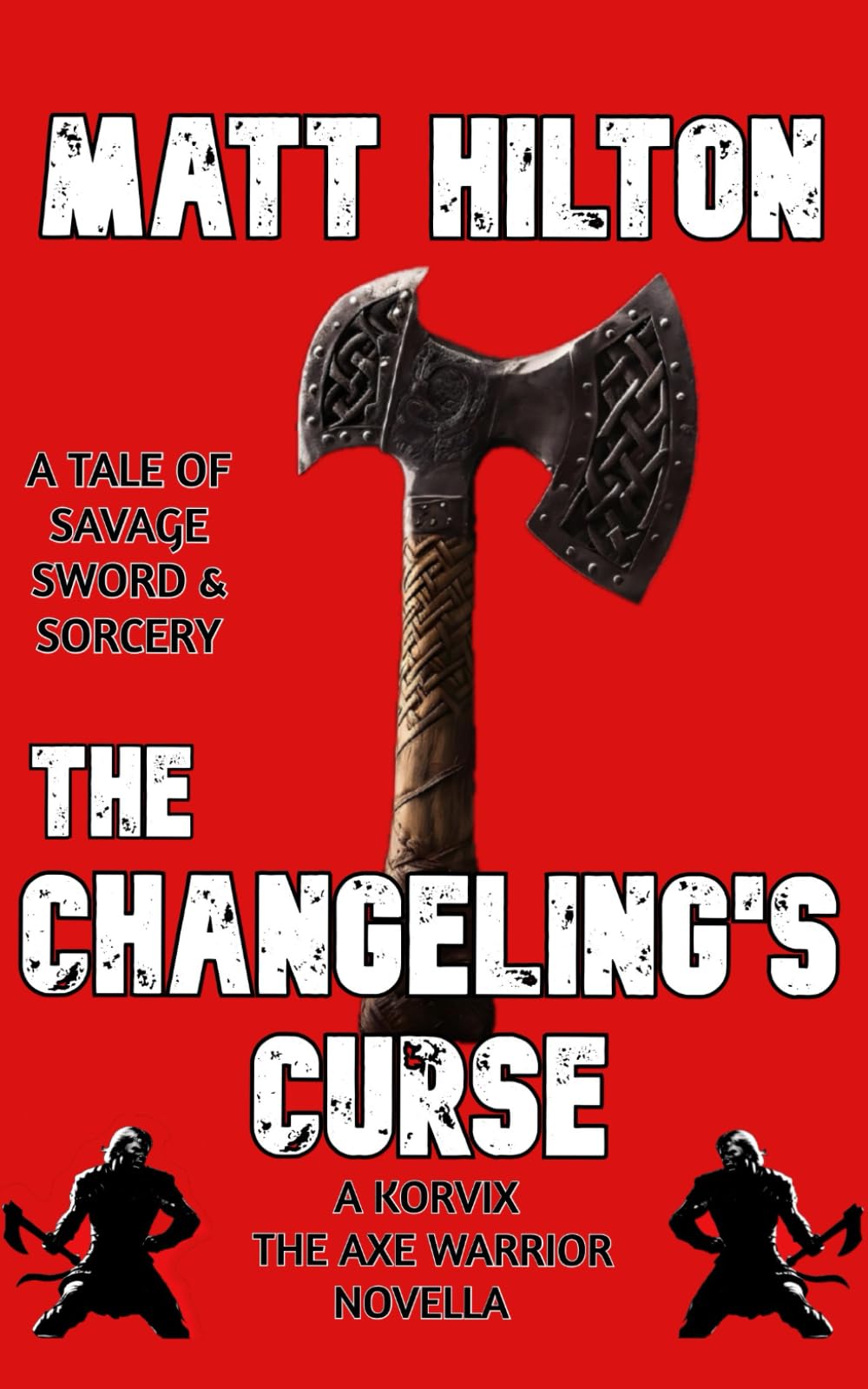 The Changeling's Curse: A Korvix the axe warrior novella