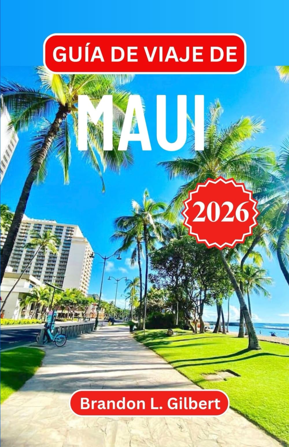 Guía de viaje de Maui 2026: Explora carreteras panorámicas, valles exuberantes y el espíritu atemporal del paraíso isleño de Hawái