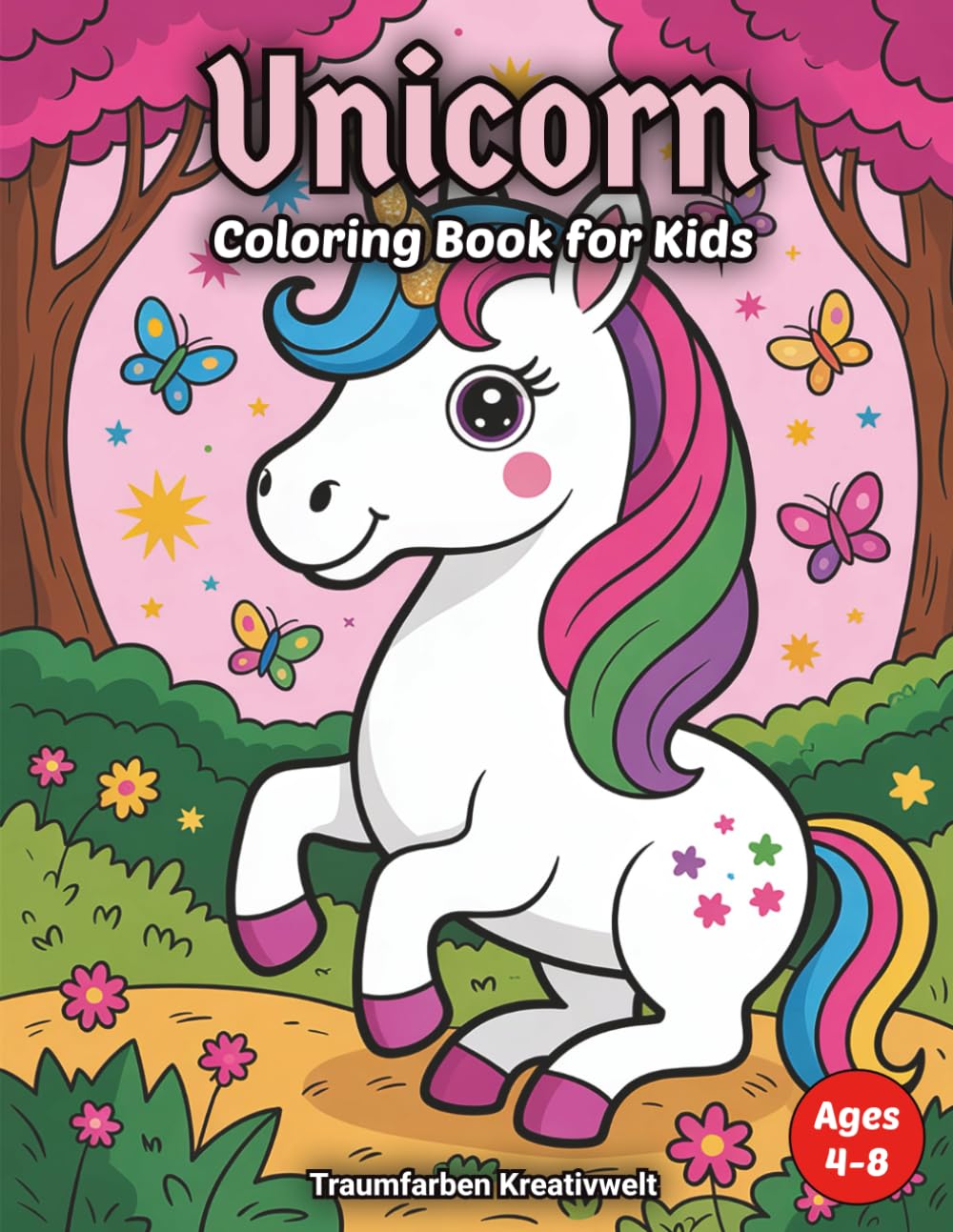 Unicorn Coloring Book for Kids: Magical Cute Unicorns to Color for Girls and Boys Ages 4-8 (Magical Adventures Coloring Series)