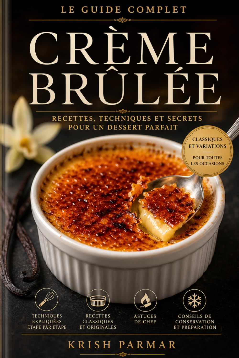 L’Art de la Crème Brûlée: Recettes Classiques et Créations Gourmandes