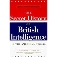 British Security Coordination: The Secret History of British Intelligence in the Americas, 1940-1945
