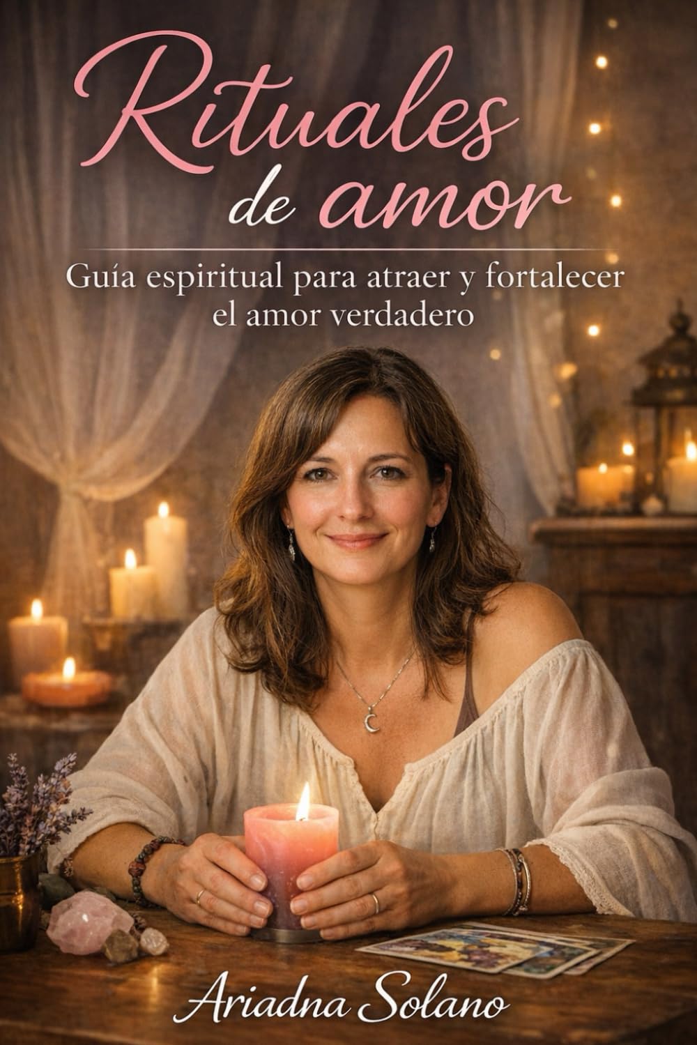 Rituales de amor: Guía espiritual para atraer y fortalecer el amor verdadero