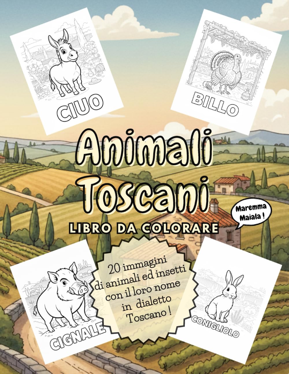 Animali Toscani: Libro da colorare per adulti e ragazzi: Idea Regalo Divertente per Adulti. 20 Illustrazioni Uniche e Umoristiche della Campagna Verace.