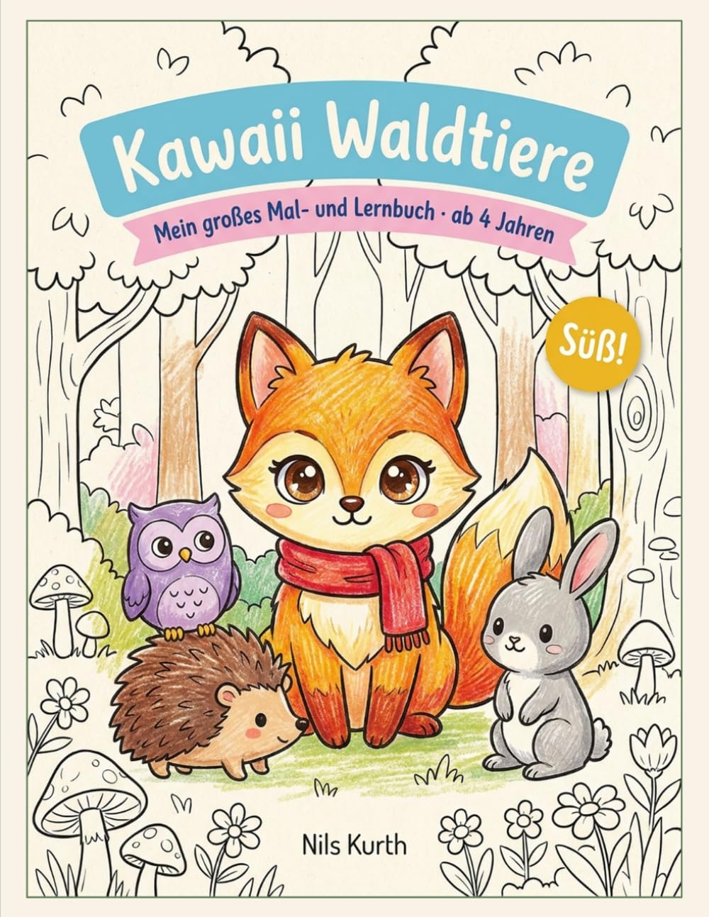 Kawaii Waldtiere: Mein großes Mal- und Lernbuch — Ausmalen, Lesen üben, Zählen und Rätseln ab 4 Jahren (Kindermalbücher)