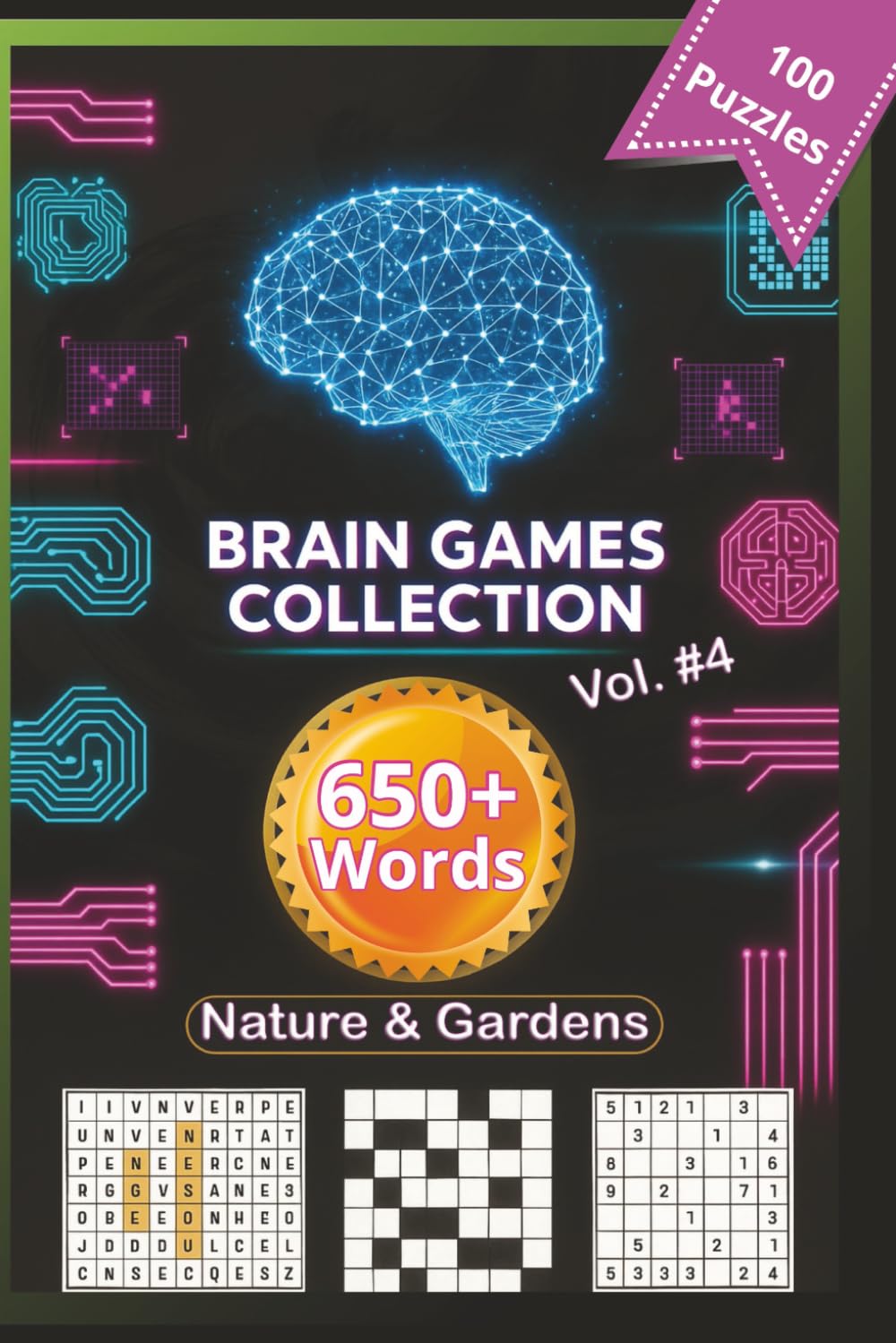 Brain Game Collection Vol. 4 – Nature & Gardens: 100 Puzzles · 650+ Words · Word Search, Sudoku & Crossword for Adults 50+
