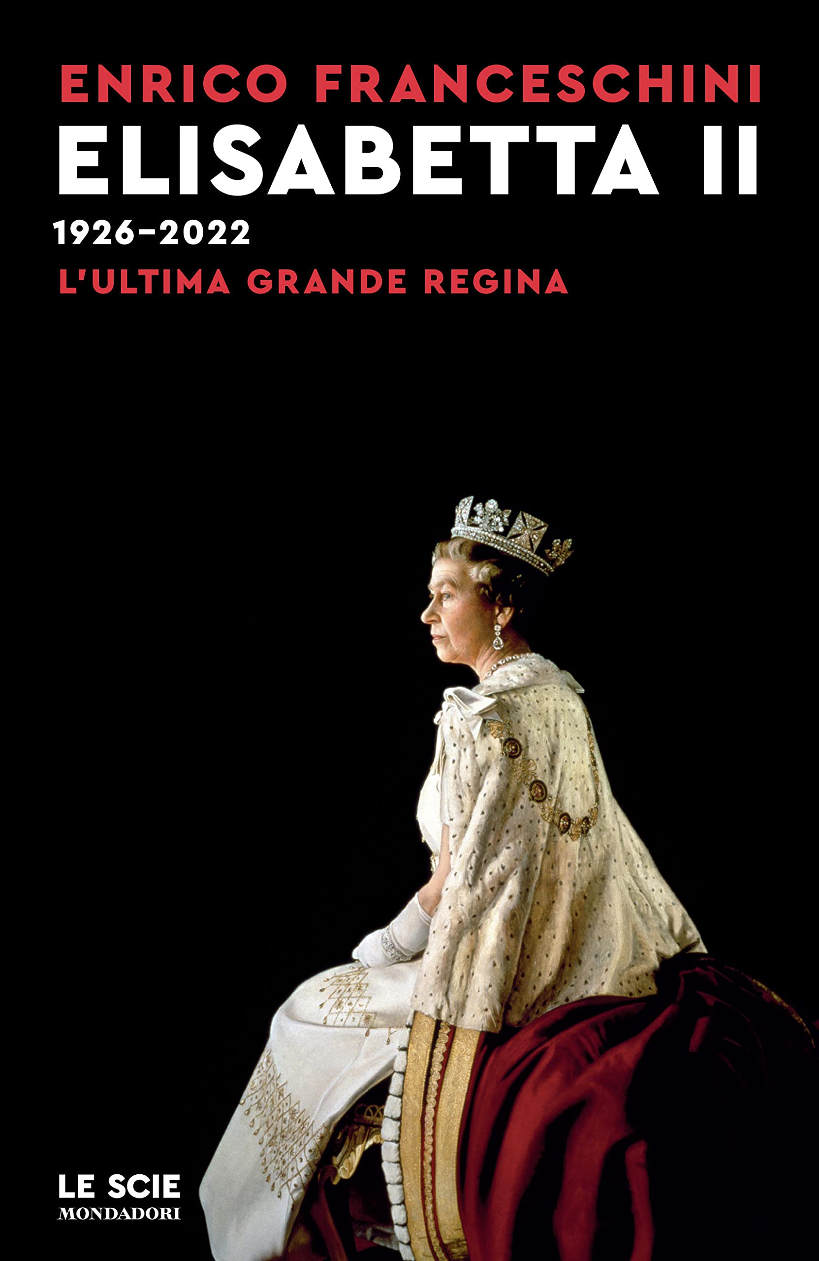 Elisabetta Ii 1926-2022. L'ultima Grande Regina - 4