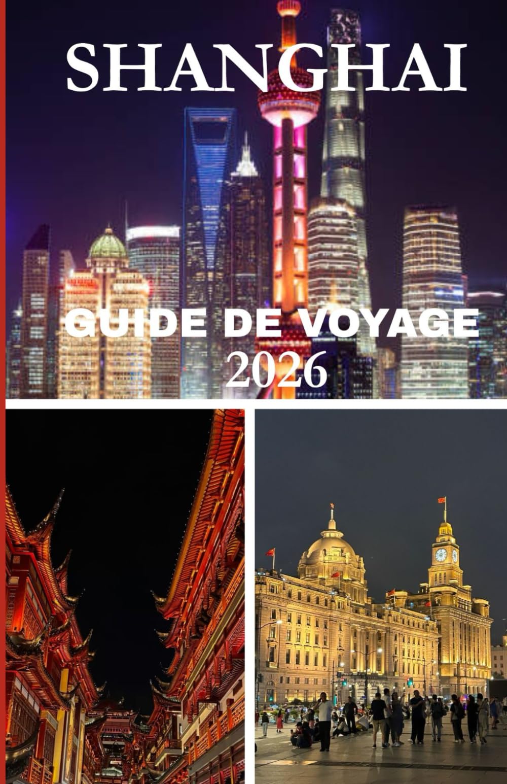 Guide de voyage de Shanghai 2026