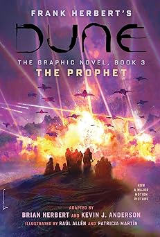 DUNE: The Graphic Novel, Book 3: The Prophet (Dune: The Graphic Novel, 3) (Volume 3)