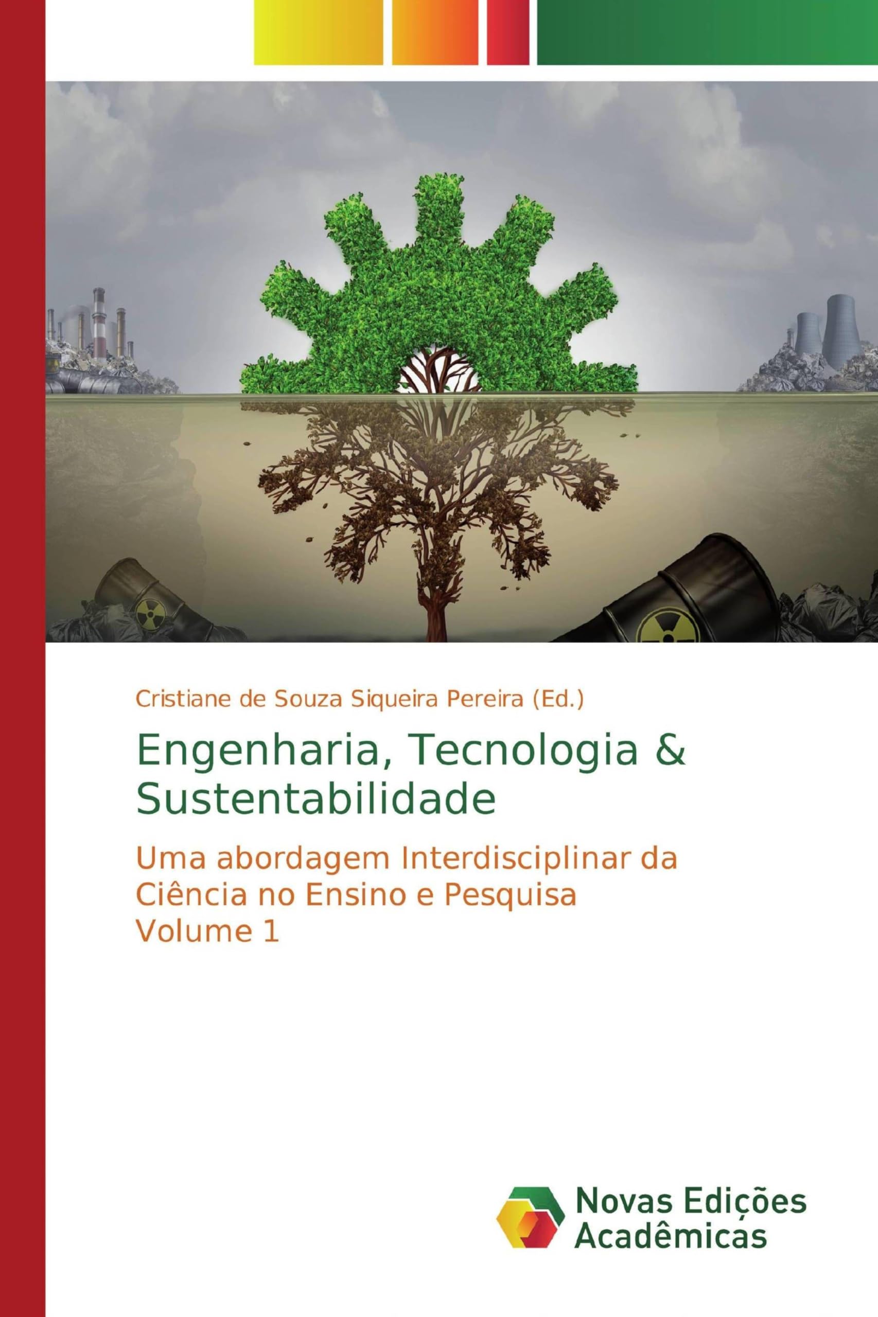 Engenharia, Tecnologia & Sustentabilidade: Uma abordagem Interdisciplinar da Ciência no Ensino e Pesquisa Volume 1