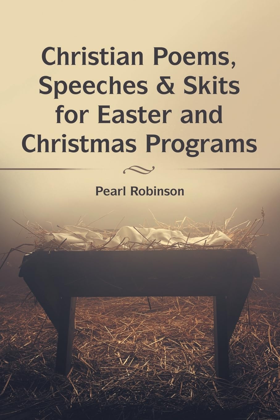 Christian Poems, Speeches & Skits for Easter and Christmas Programs: Robinson, Pearl: 9781973699422: Amazon.com: Books christian-poems-speeches-skits-for-easter-and-christmas-programs-robinson-pearl-9781973699422-amazon-com-books