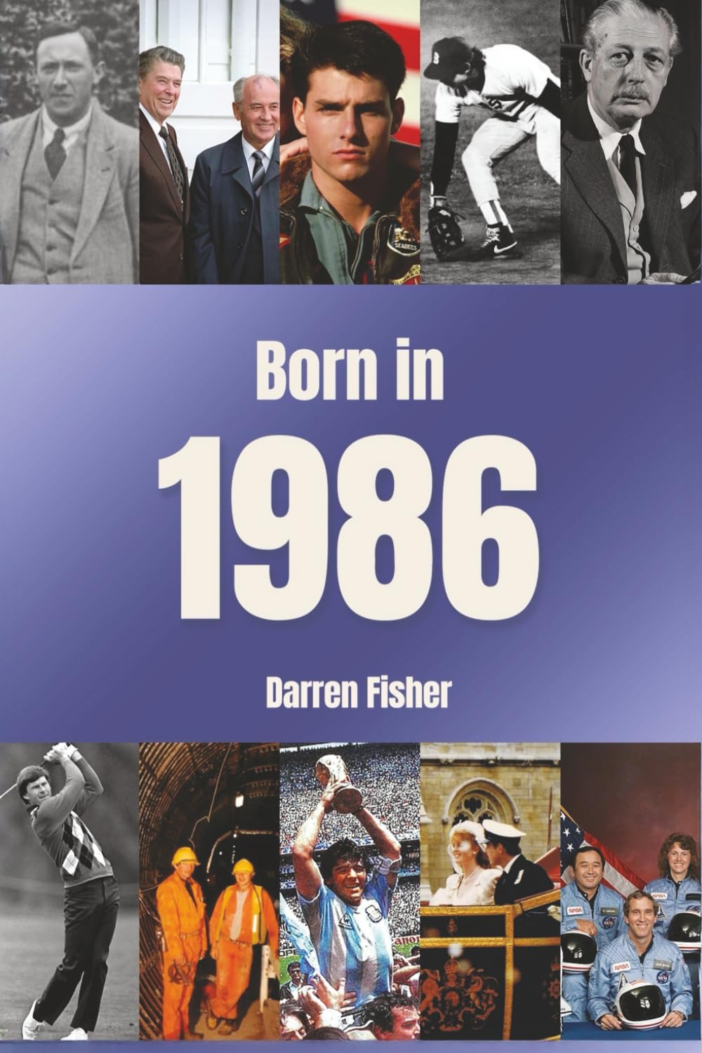 Born in 1986: Birthday Yearbook. Ideal gift for anyone born in 1986.