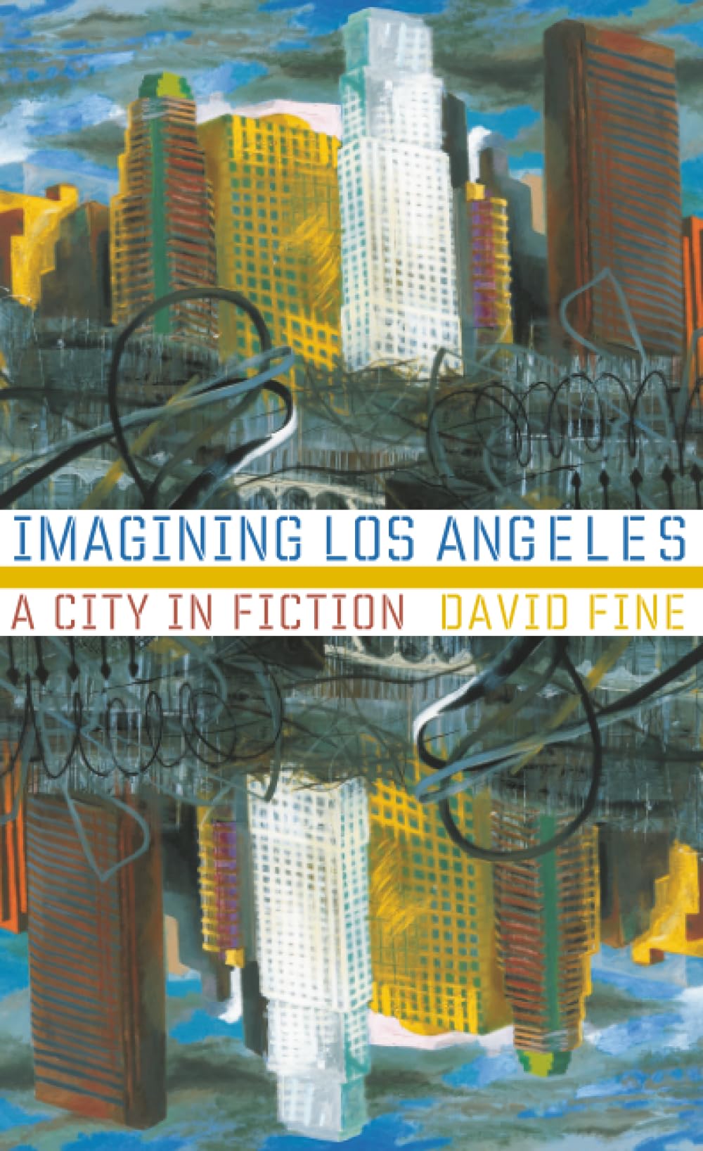 Imagining Los Angeles: A City In Fiction (Western Literature and Fiction Series)
