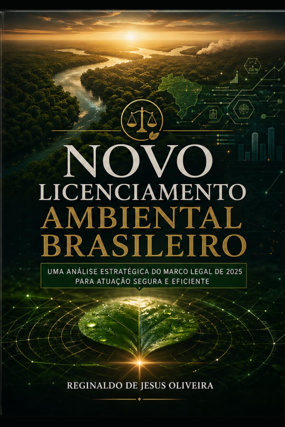 NOVO LICENCIAMENTO AMBEINTAL BRASILEIRO: Uma análise estratégica do marco legal de 2025 para atuação segura e eficiente