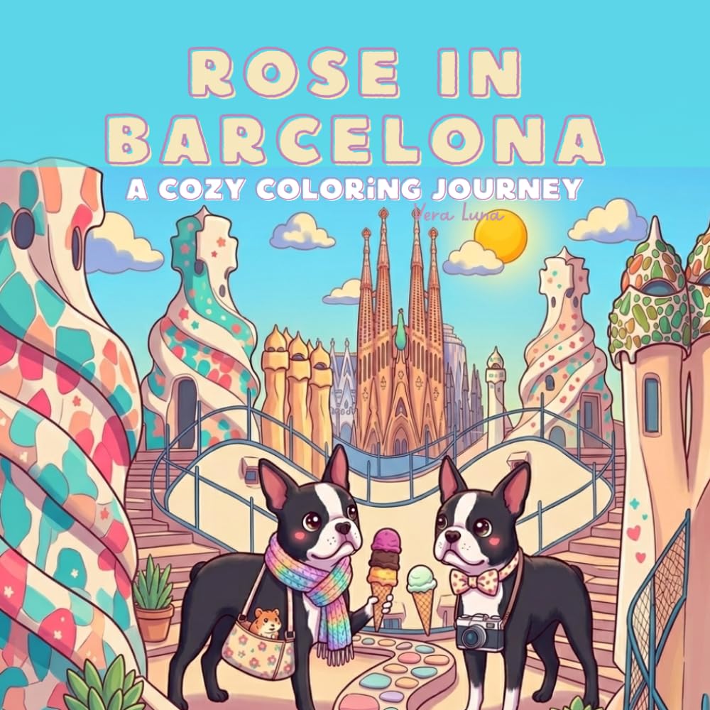 Rose in Barcelona: A Cozy Coloring Journey (Rose Around the World, Bold & Easy Journey.)