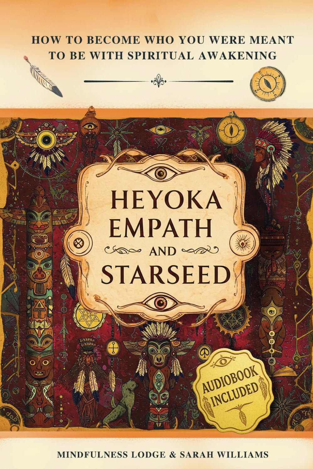 HEYOKA EMPATH AND STARSEED: How to Become Who You Were Meant to Be with Spiritual Awakening