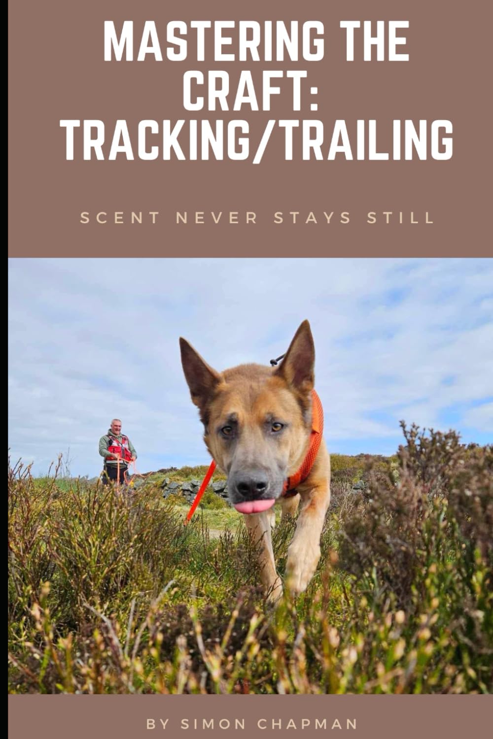 Mastering the craft: Tracking/Trailing: Scent never stays still