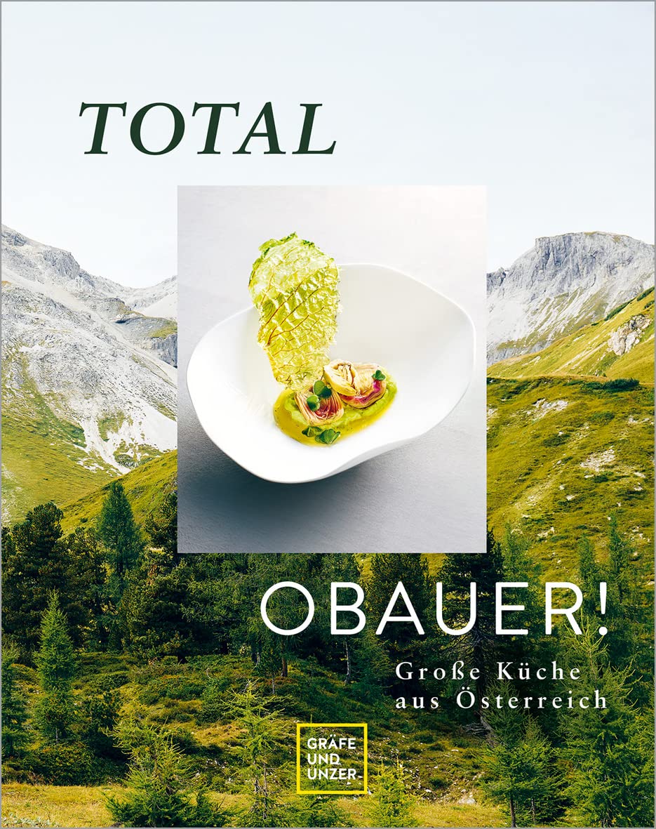 Total Obauer!: Große Küche aus Österreich