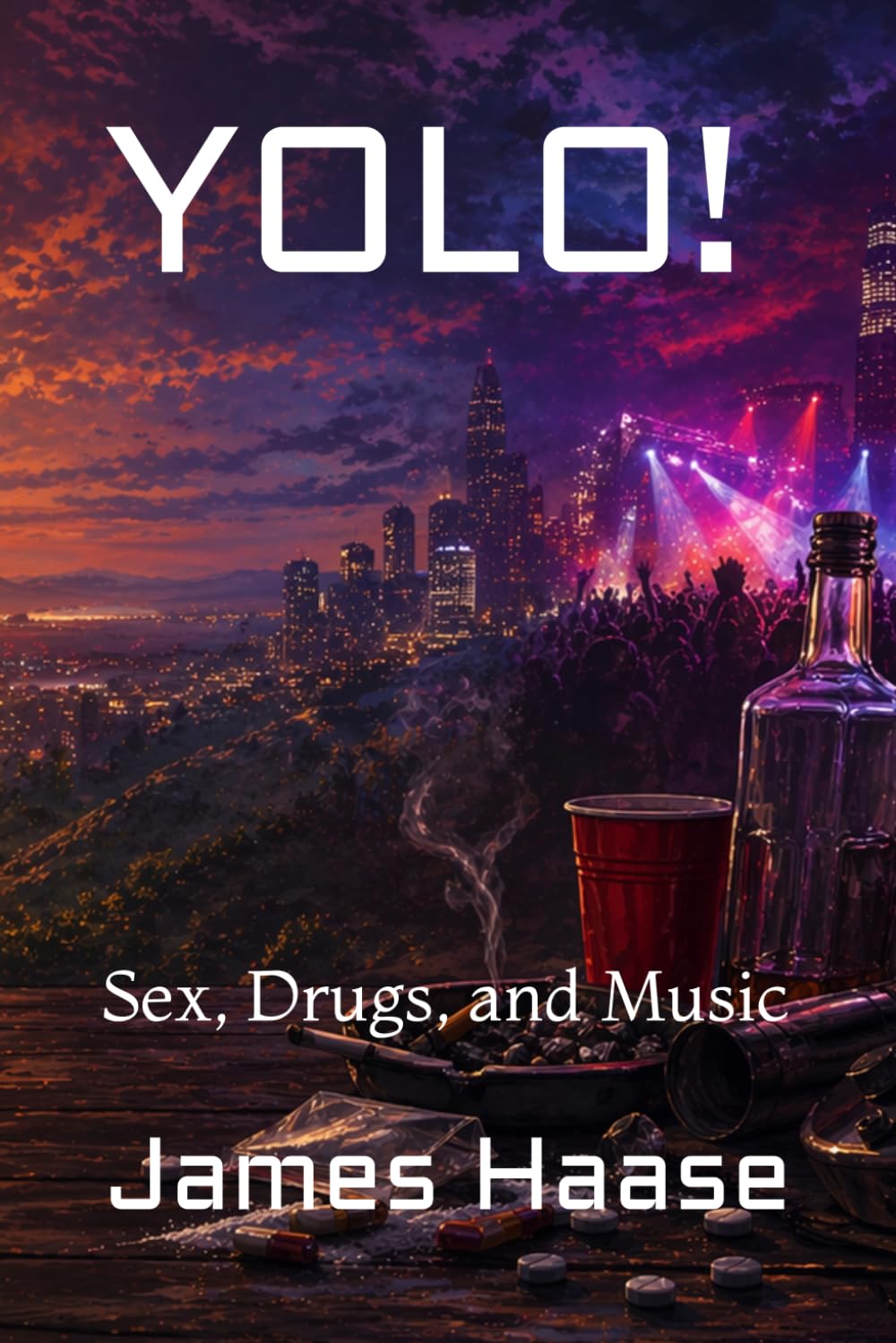 YOLO!: Sex, Drugs, and Music