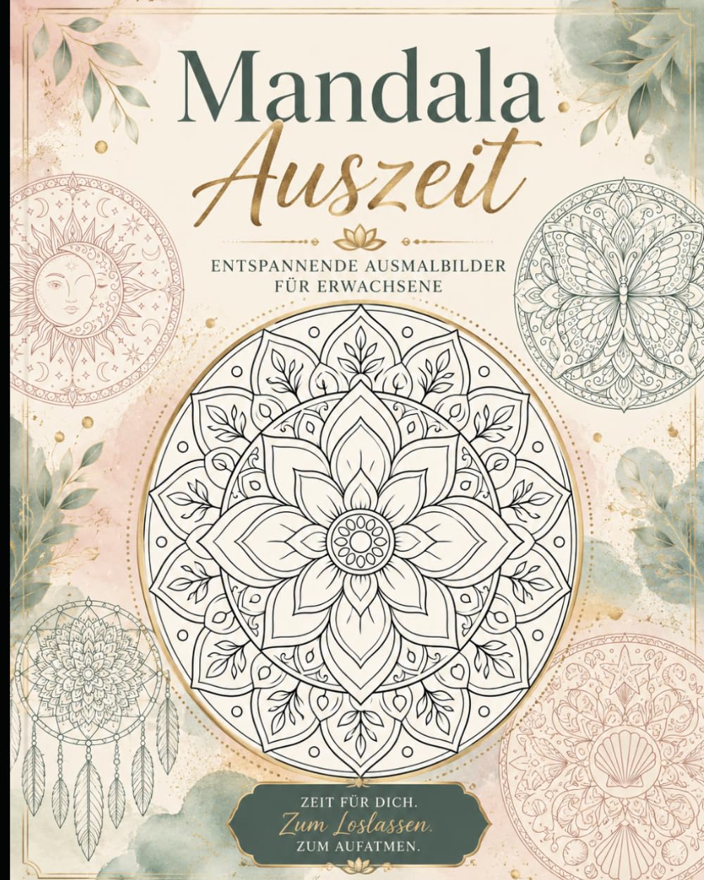 50 Mandalas zum Abschalten: Kreative Ruhe und Achtsamkeit für Erwachsene