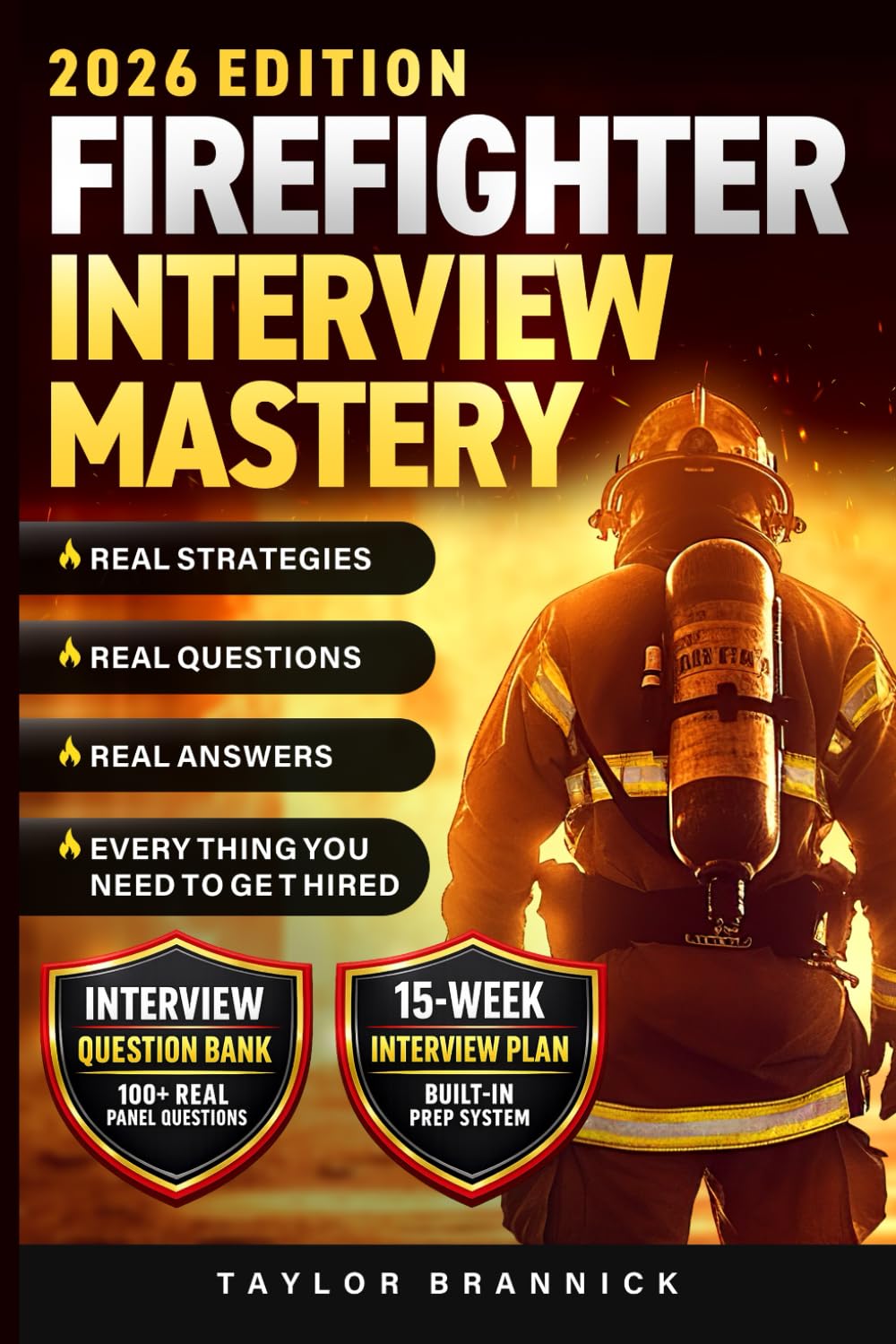 Firefighter Interview Mastery: Real Strategies, Real Questions, Real Answers—Everything You Need to Get Hired