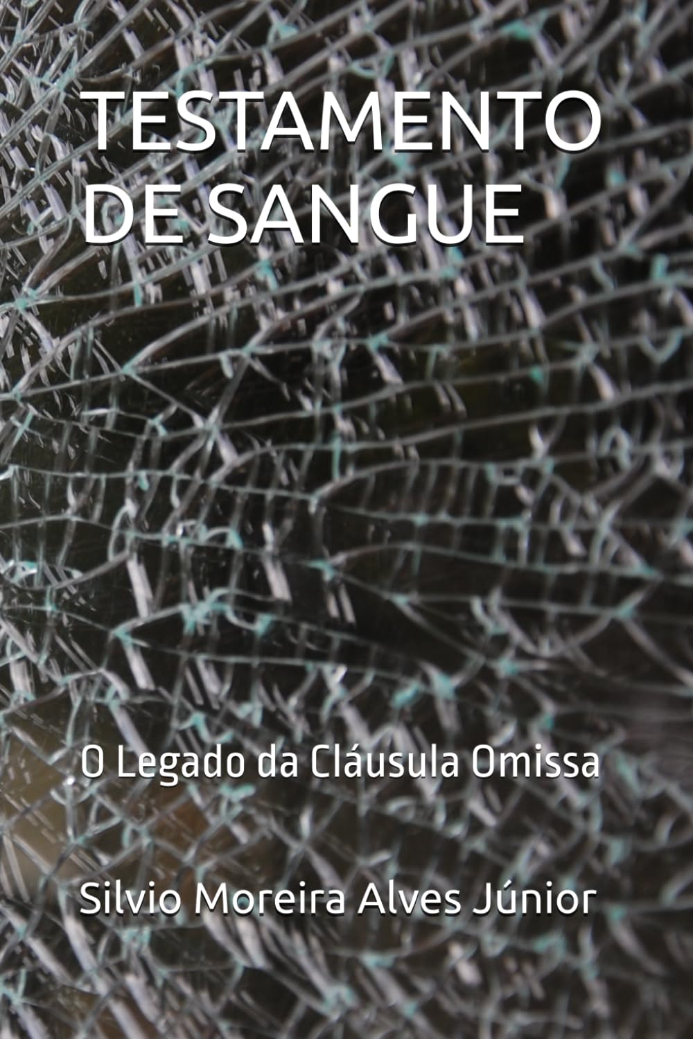 TESTAMENTO DE SANGUE: O Legado da Cláusula Omissa (Saga Testamento de Sangue)