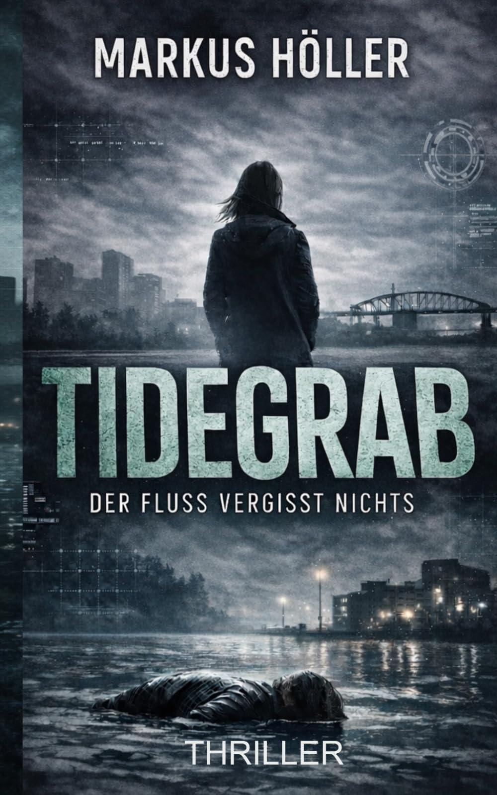 TIDEGRAB: Der Fluss vergisst nichts (Phsycho Thrillers - Krimis und Horror)