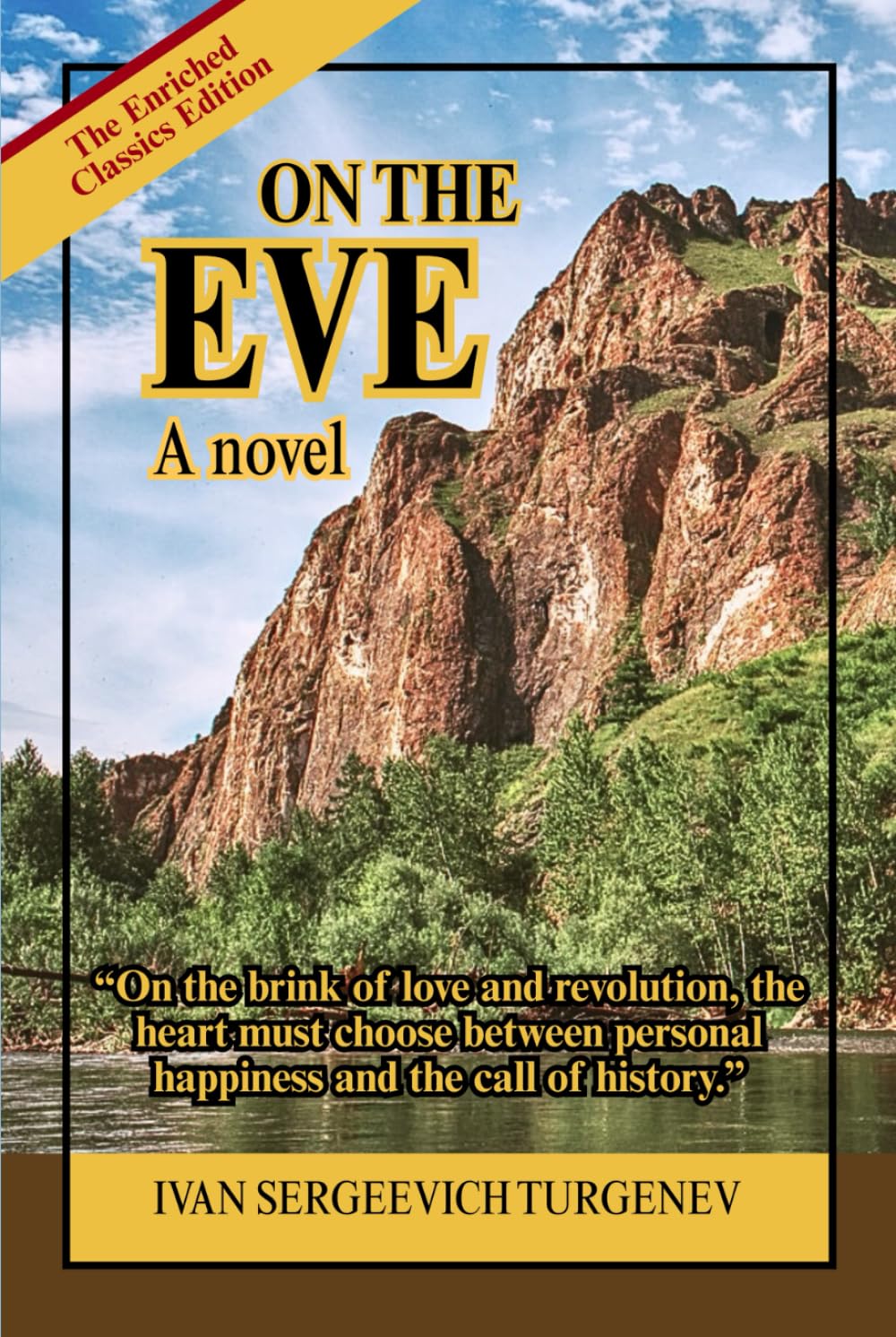 On the eve: A novel: A Psychological Historical Romance of Youthful Idealism, National Identity, and the Birth of Revolutionary Thought