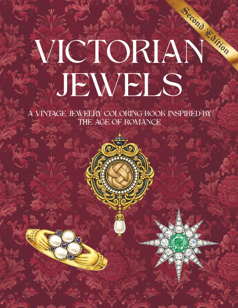 Victorian Jewels: A Vintage Jewelry Coloring Book Inspired by the Age of Romance (Eras of Elegance: Antique Jewelry Coloring Series)