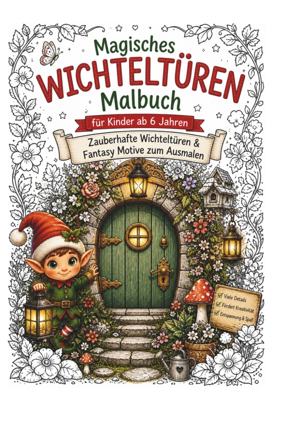 Wichtel Malbuch für Kinder ab 6 Jahren – Niedliche Wichtel & Wichteltüren zum Ausmalen | Malbuch Mädchen Jungen 6+ | 110 Seiten: Zauberhafte Wichtel, ... Kinder | Fördert Konzentration & Kreativität