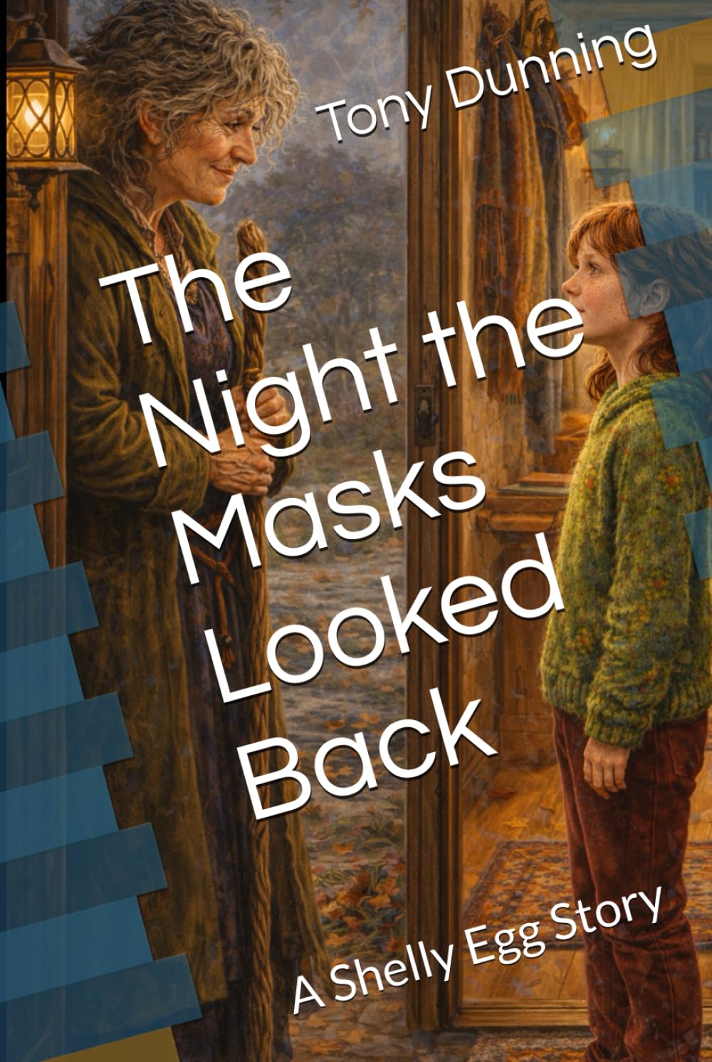 The Night the Masks Looked Back: A Shelly Egg Story (The Shelly Egg stories)