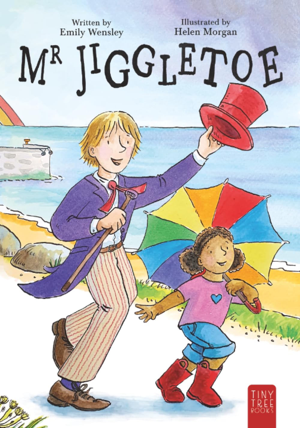 Mr Jiggletoe: A Colourful Story of Dance, Magic and Hope for Ages 5 to 7