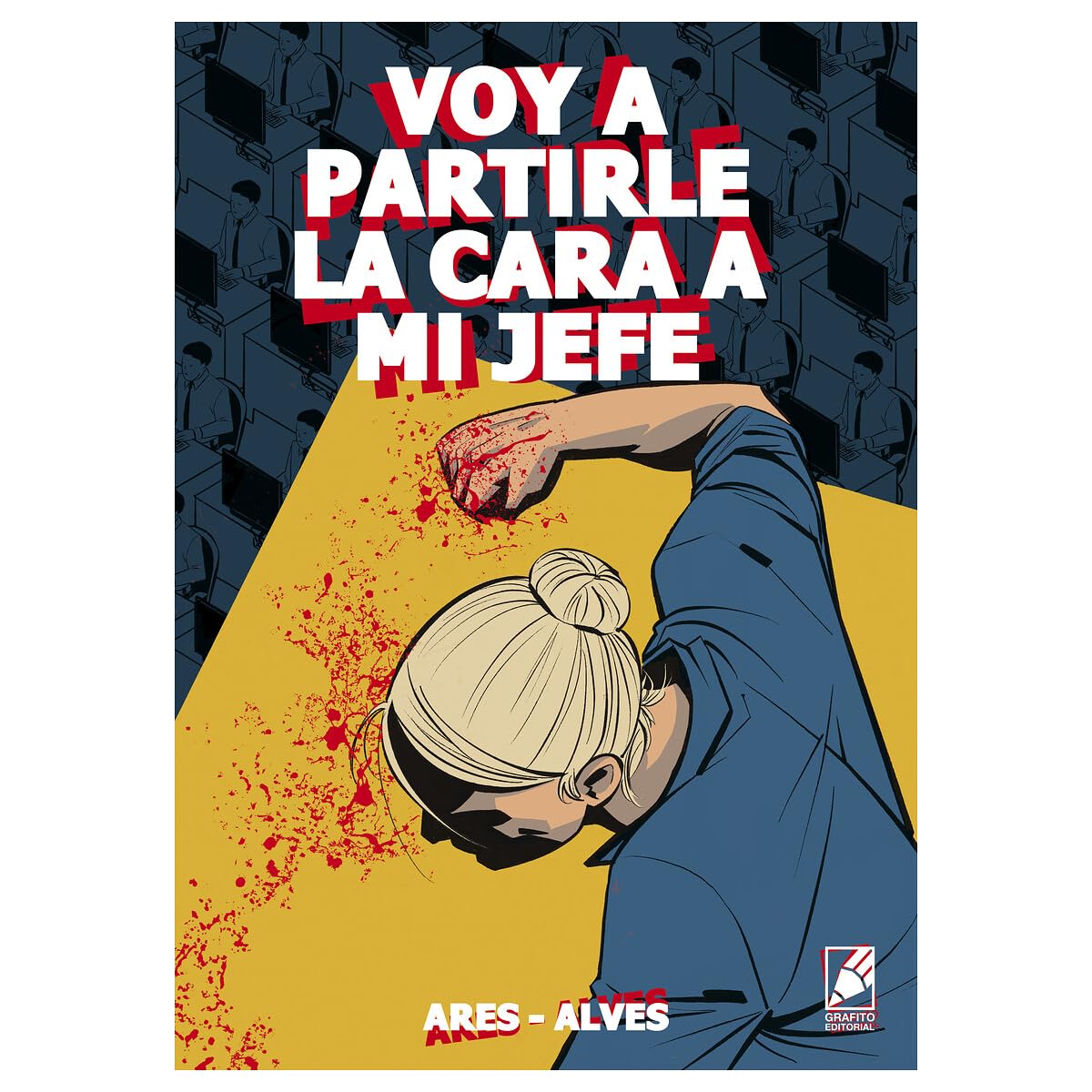 VOY A PARTIRLE LA CARA A MI JEFE