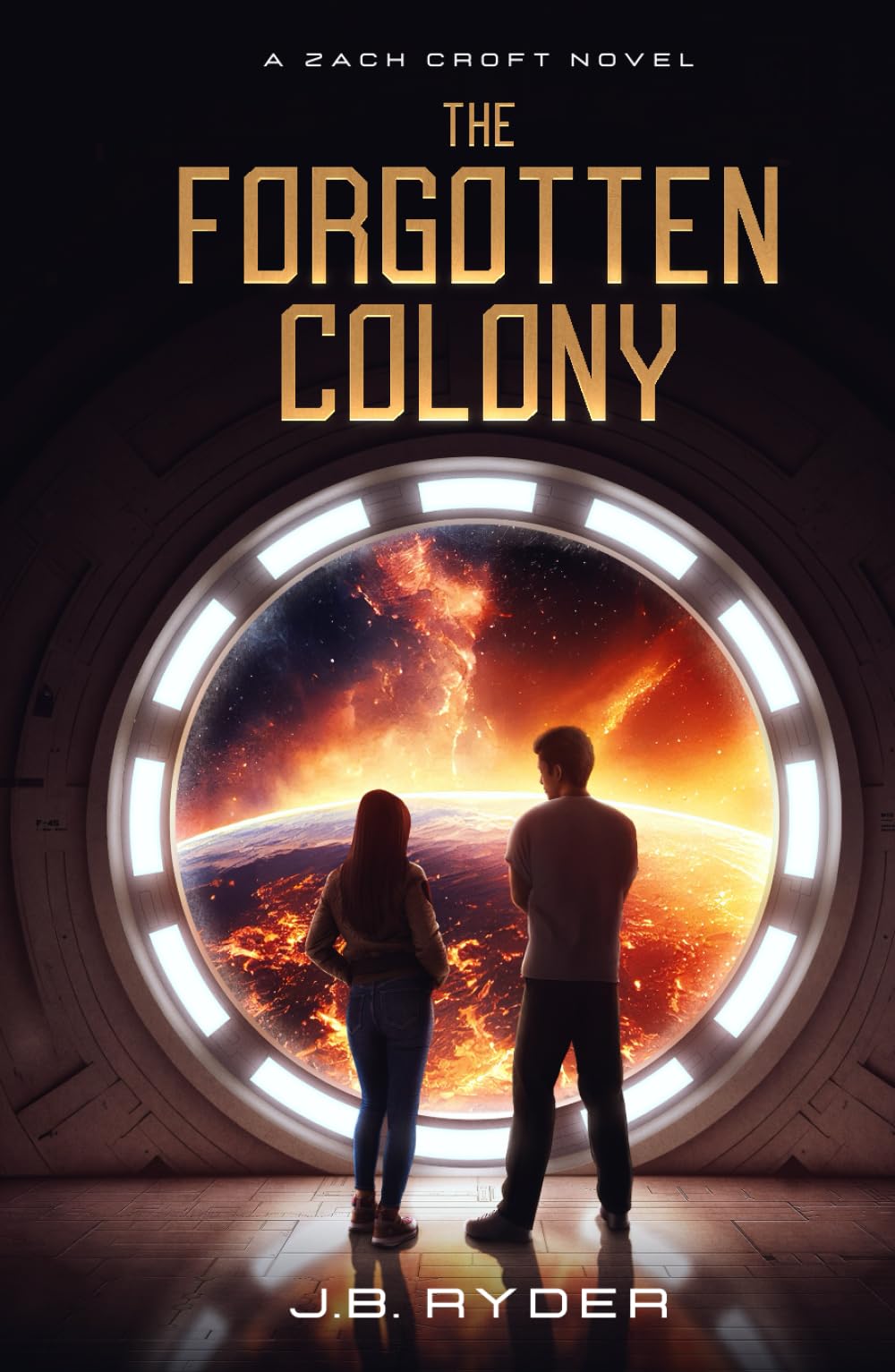 The Forgotten Colony (A Zach Croft Novel) (The Zach Croft Series)
