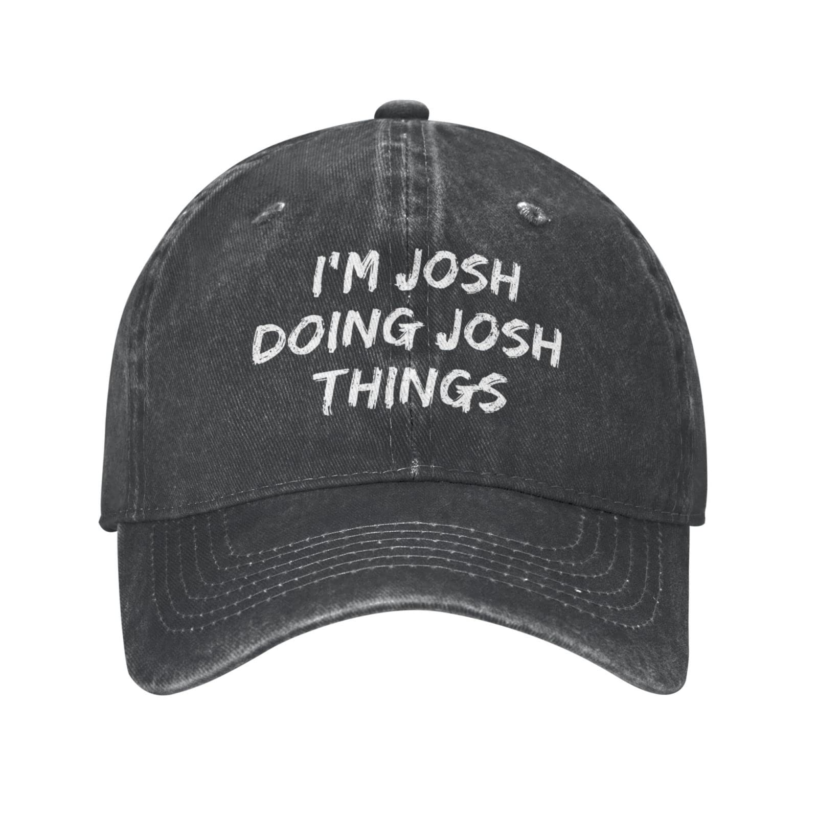 Gqwjksz Unisex Black I'm Josh Doing Josh Things Hat For Men Dad Hat With Design Cap