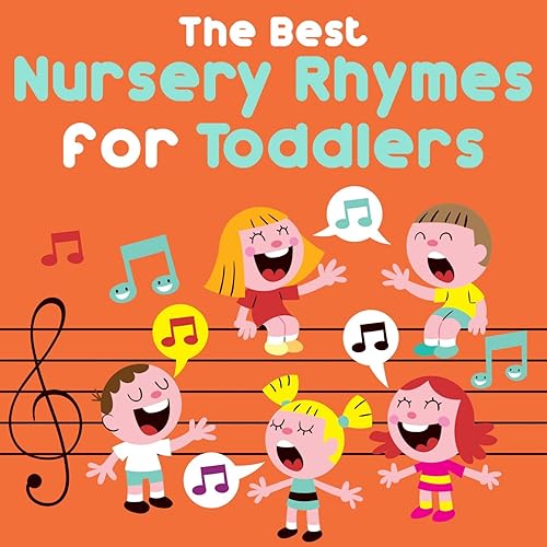 The Best Nursery Rhymes for Toddlers by Nursery Rhymes & Kids Songs on