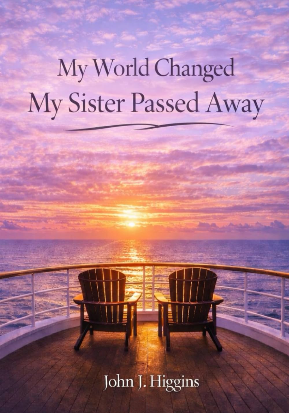 My World Changed My Sister Passed Away (My World Changed Comfort Series)