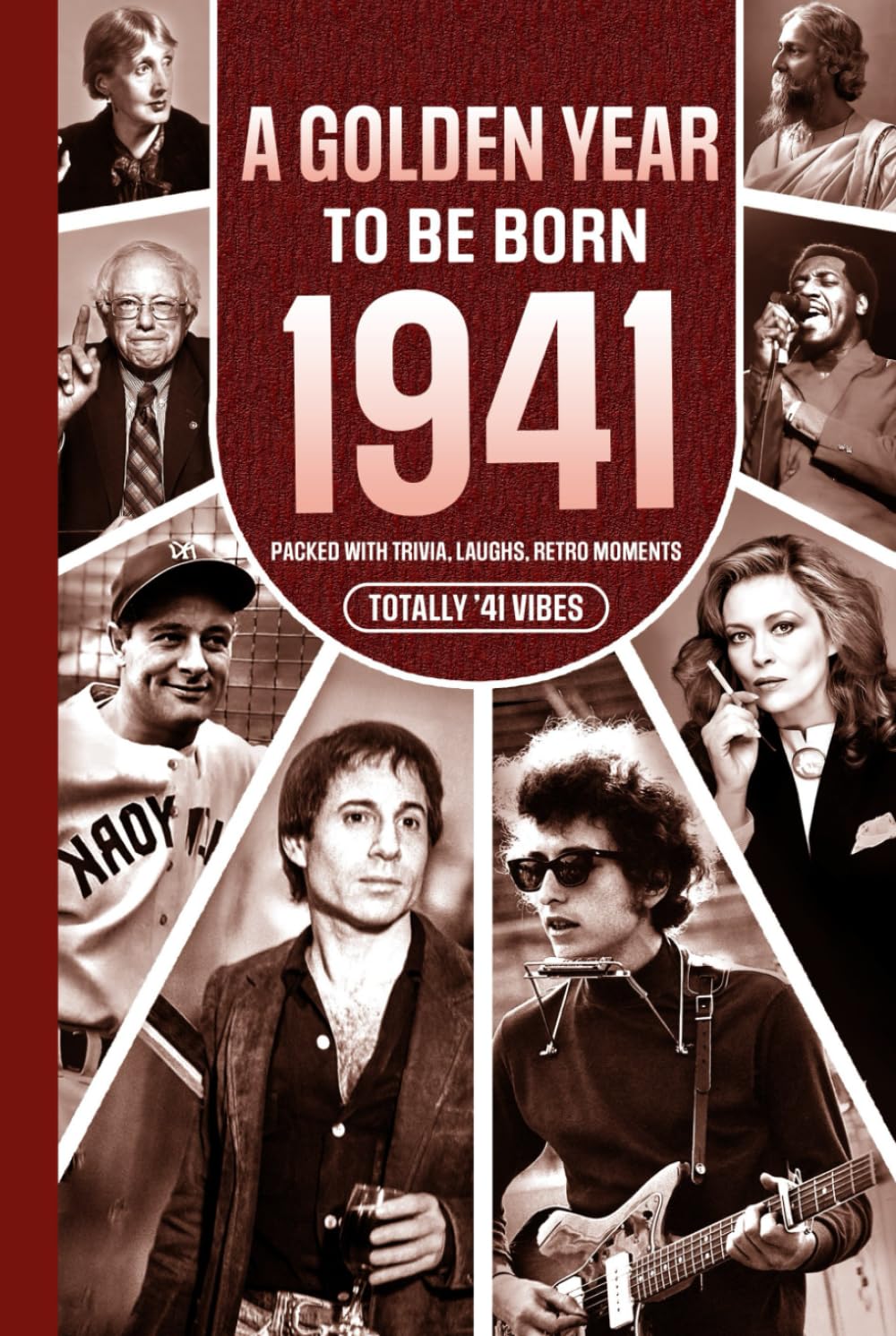 1941 A Golden Year To Be Born: Packed with Trivia, Laughs, Retro Moments & Totally '41 Vibes: UK, US & World News Retold in a Birthday Keepsake for Men, Women, Friends & Loved Ones