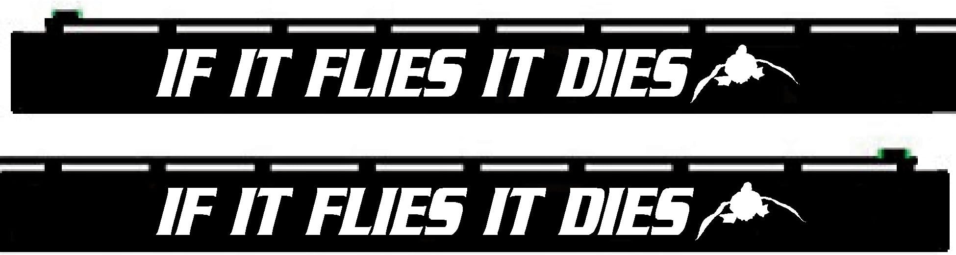Shotgun Barrel Decal - If It Flies It Dies - SBD003