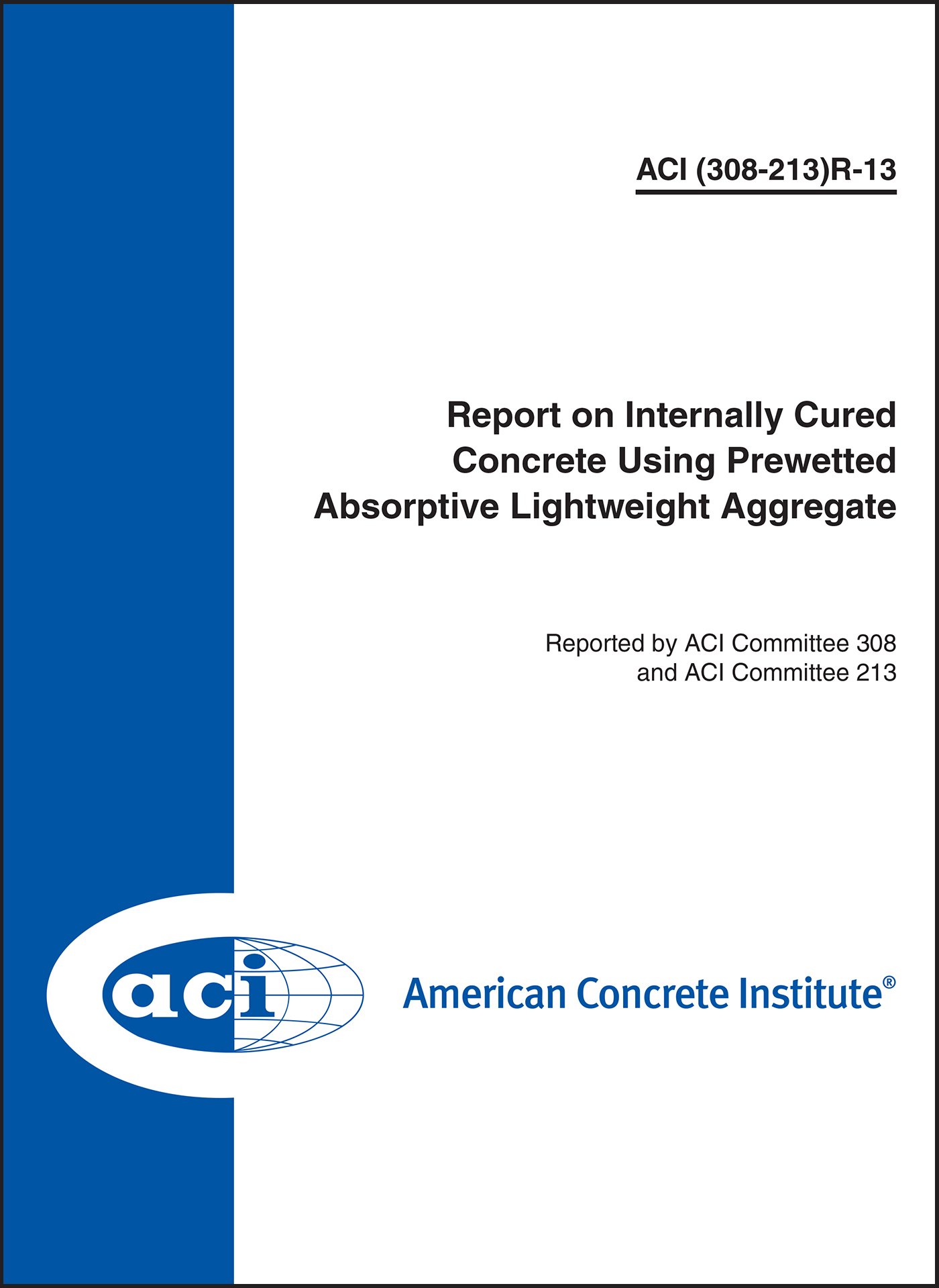 ACI 308-213 Report on Internally Cured Concrete pour éviter la fissuration du béton