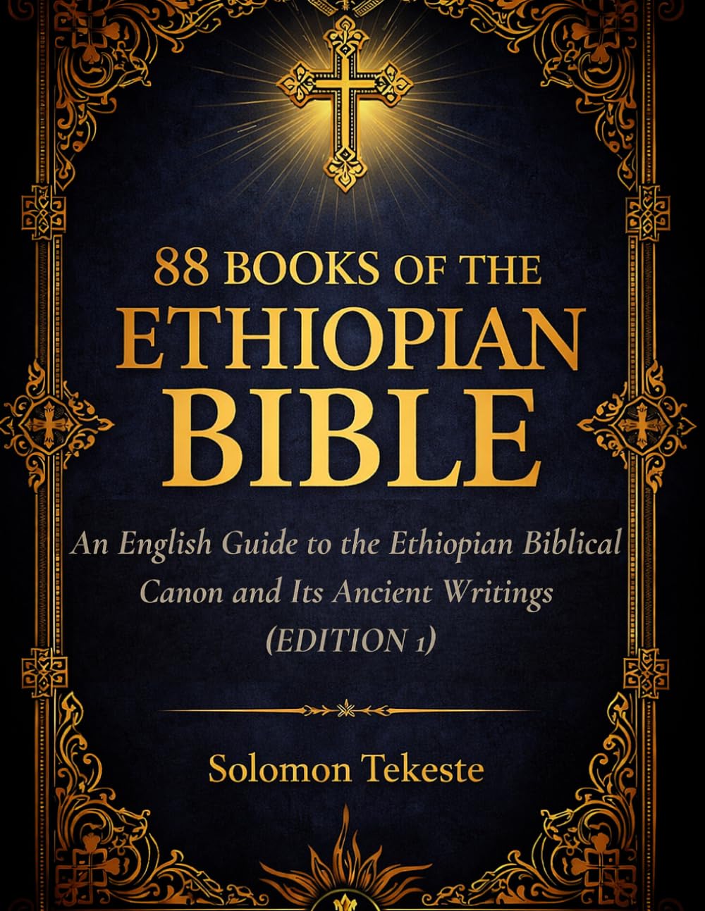 88 BOOKS OF THE ETHIOPIAN BIBLE: An English Guide to the Ethiopian Biblical Canon and Its Ancient Writings