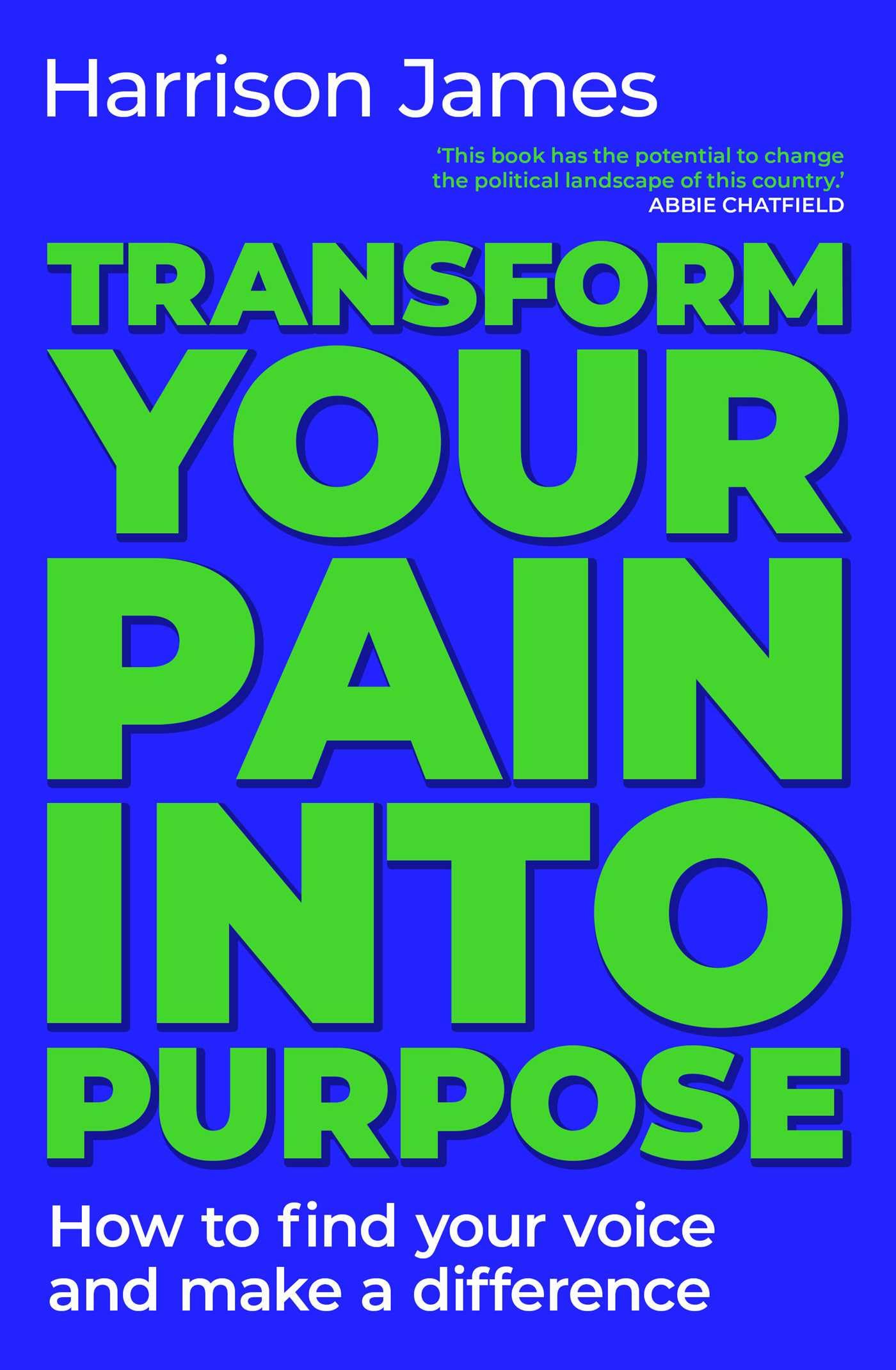 Transform Your Pain into Purpose: How to find your voice and make a difference