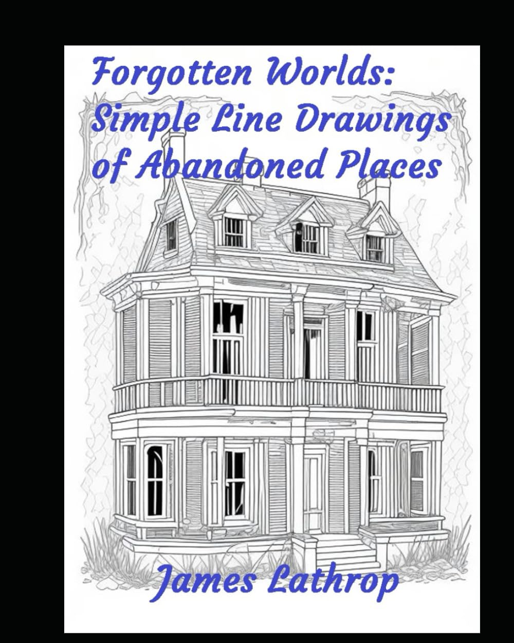 Forgotten Worlds: Simple Line Drawings of Abandoned Places