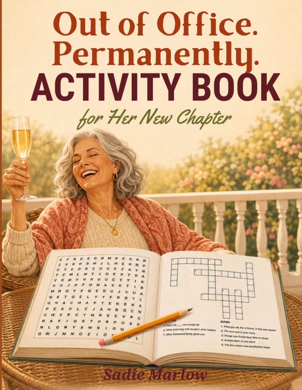 Out of Office. Permanently: An Activity Book for Her New Chapter. Word Search, Crossword, Sudoku, Trivia, and Maze Puzzles for Retired Women