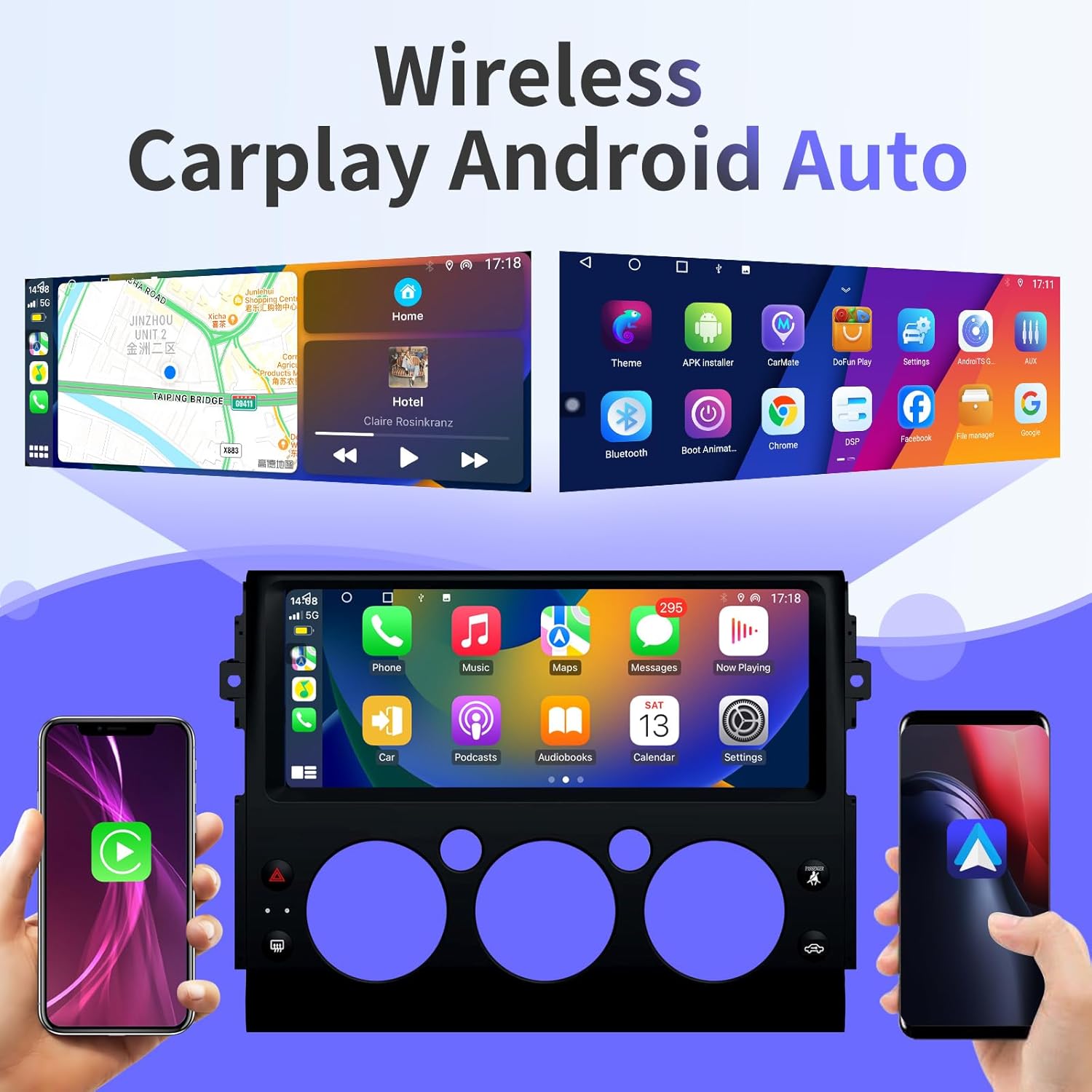 The car radio display showing the Wireless CarPlay and Android Auto interfaces, with phone screens mirroring the content.