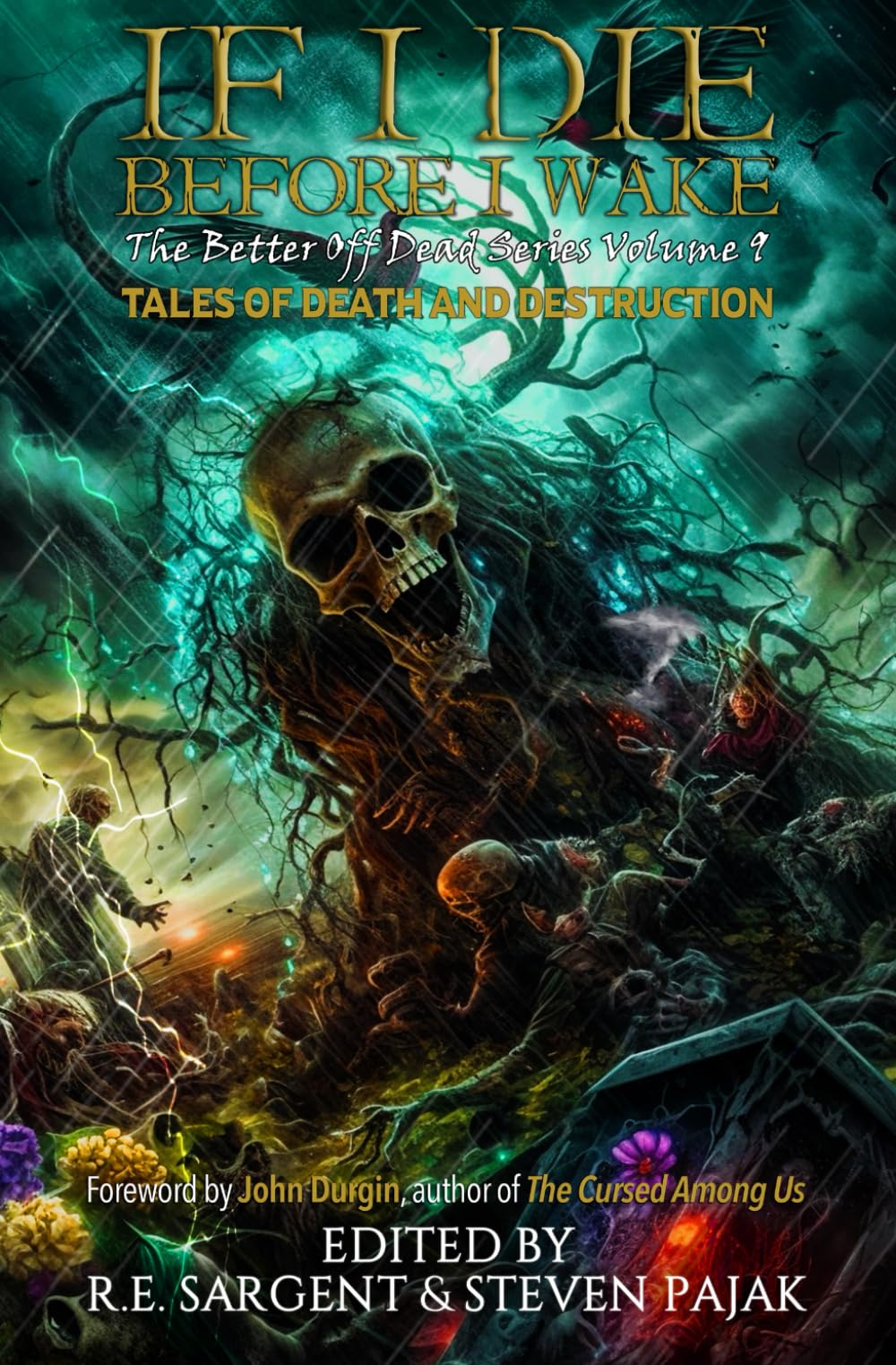 Cover of If I Die Before I Wake: Tales of Death and Destruction