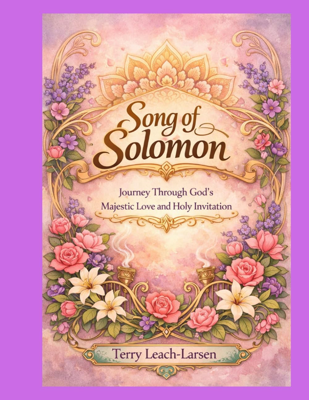 Song of Solomon - Journey Through God's Majestic Love and Holy Invitation: Adult Bible Scripture Coloring Book