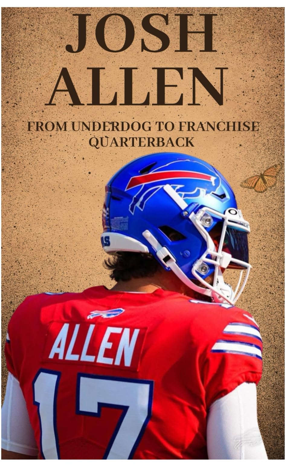 Josh Allen: From Underdog to Franchise Quarterback